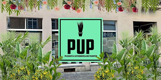 PUP Plezante & Uitzonderlijke Planten @ Brugge
