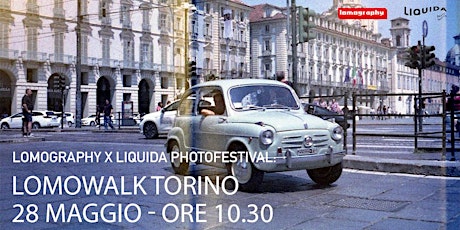 Lomography x Liquida Photofestival: LomoWalk Torino tickets