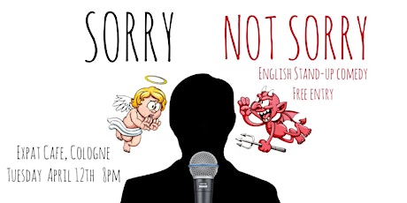 Sorry Not Sorry English Standup Comedy - Cologne tickets