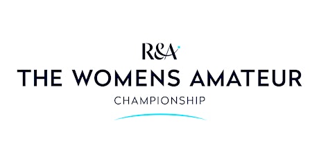 The Women's Amateur Championships 2022 - Golf tickets