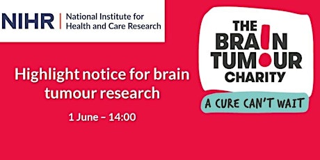 NIHR & The Brain Tumour Charity: highlight notice for brain tumour research tickets