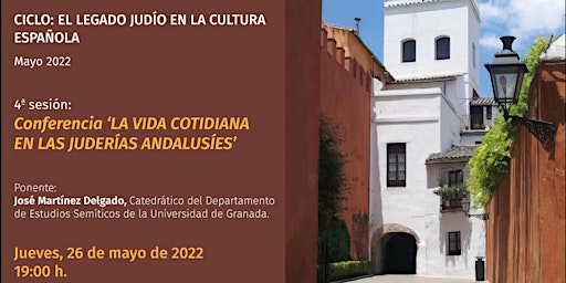 CÁTEDRA AL-ANDALUS. 'La vida cotidiana en las juderías andalusíes'