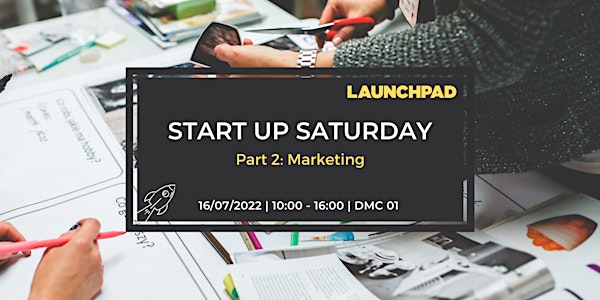Start up Saturday – Marketing (Part 2)