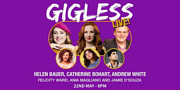 Gigless LIVE! - May 22nd - Streaming Tickets