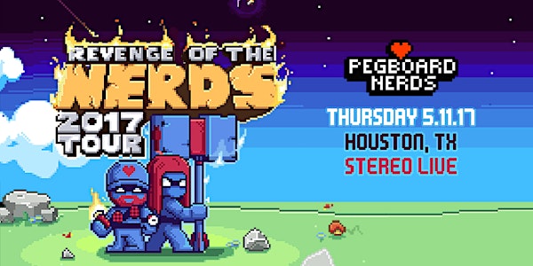 Pegboard Nerds: Revenge of the Nerds Tour - Houston