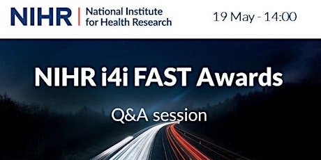 NIHR i4i FAST Awards Live Q&A Session tickets