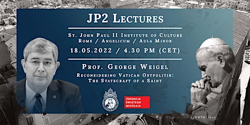 JP2 Lecture // George Weigel: Reconsidering Vatican Ostpolitik...