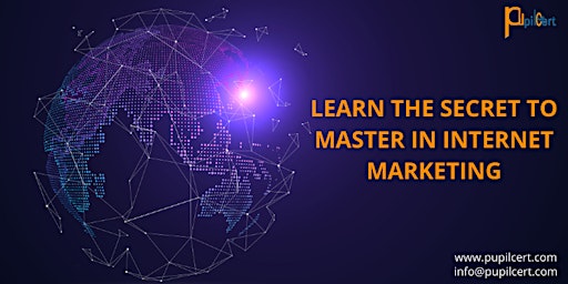 Learn The Secret to Master In Internet Marketing