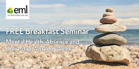 FREE Breakfast Seminar: Mental Health, Absence and the 4-day Working Week primary image