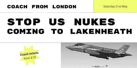 Coach from London: Stop US nukes coming to Lakenheath! tickets