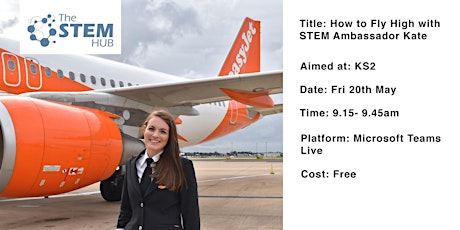 How to Fly High with STEM Ambassador Kate tickets