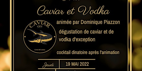 L'Apéro Business de Mai - Soirée dégustation Caviar et Vodka billets