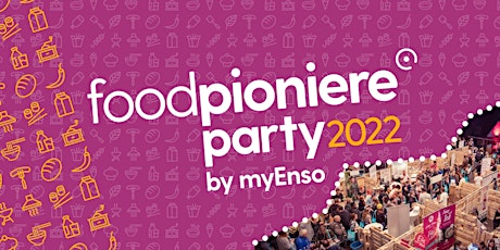foodpioniere-Party 2022 by myEnso Tickets