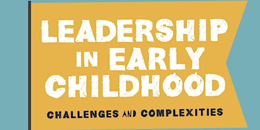 Leadership in Early Childhood- Early Years Partnership Event