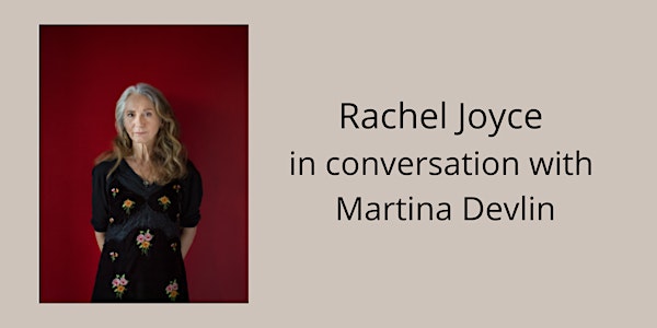 Rachel Joyce in conversation with Martina Devlin