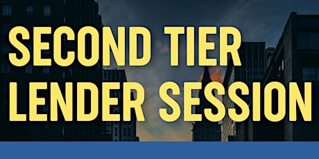 Second Tier Lender Session - Afternoon tickets