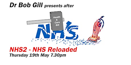 Dr Bob Gill After Health & Care Bill NHS2 - NHS Reloaded tickets