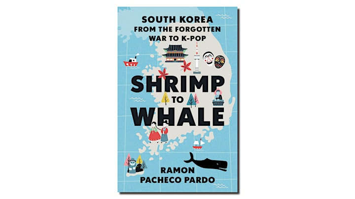 Shrimp to Whale: South Korea from the Forgotten War to K-Pop (book launch) image