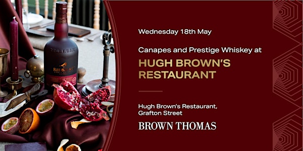Canapes and Prestige Whiskey Sampling at Hugh Brown's Restaurant