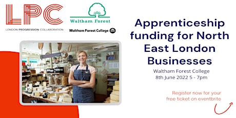 Apprenticeship funding and support for North East London Businesses tickets