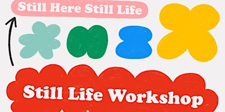 Still Life Workshop tickets