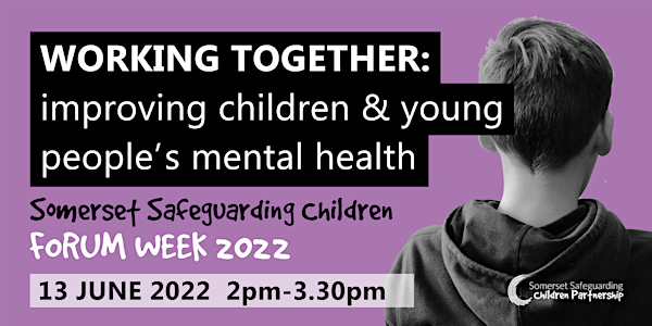 Working Together: Improving Children & Young People’s Mental Health
