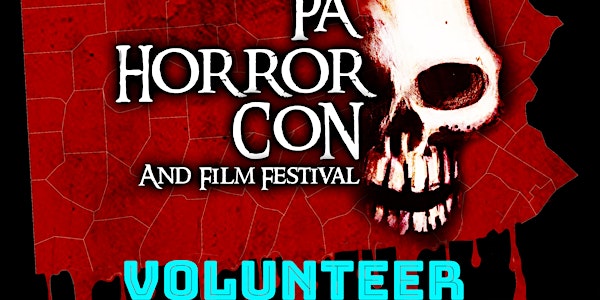 Volunteer Registration AUGUST 2022 - PA Horror Con and Film Festival