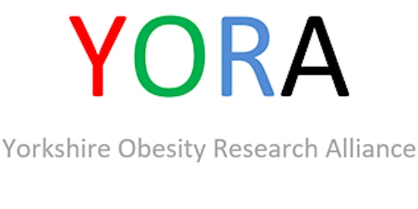 Yorkshire Obesity Research Alliance (YORA) Event 7