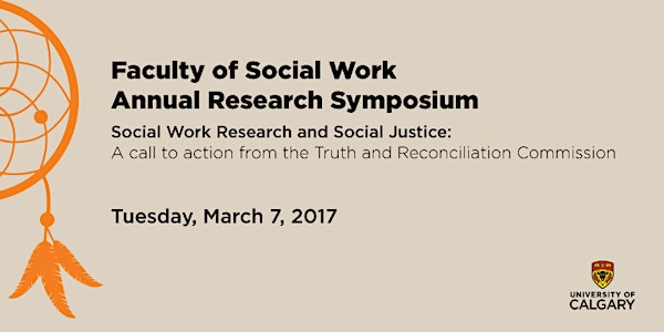 9th Annual Faculty of Social Work Annual Research Symposium - Lethbridge