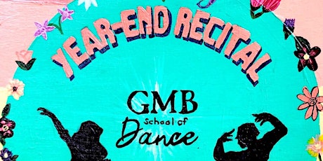 GMB School of Dance Presents: The Year-End Recital tickets