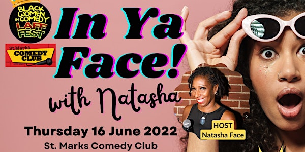 In Ya Face Comedy Show w/Natasha Face