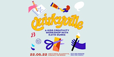 Quirkyville: A Kids Creativity Workshop with Kathi Burke