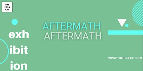 AFTERMATH - Physical Exhibition in London tickets