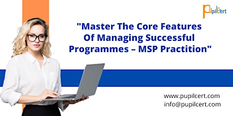 Master The Core Features Of Managing Successful Programmes – MSP Practition tickets
