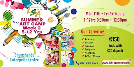 Summer Art Camp Week 2, 5-12  Yrs. Mon 11th- Fri 15th July, 9:30am-12:30pm tickets