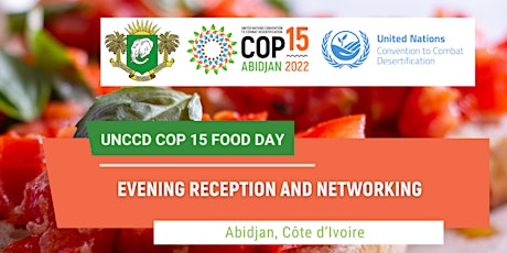 Hauptbild für Food Day at UNCCD COP15:  Evening Reception and Networking