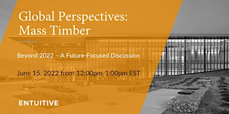 Global Perspectives: The State of Mass Timber in 2022 tickets