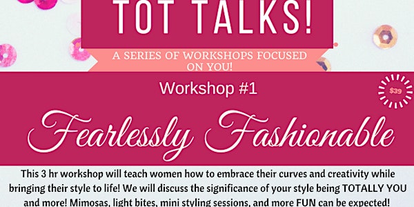 Tot Talks: Fearless in Fashion Workshop 1.0
