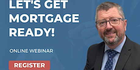 Mortgage Webinar Ireland: Get Mortgage Ready primary image