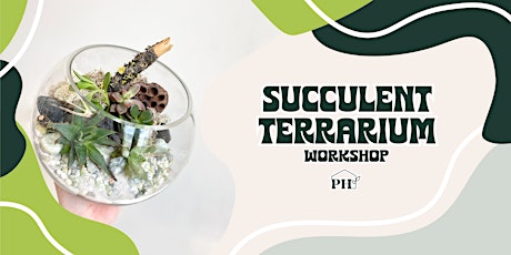 Succulent Terrarium Workshop tickets