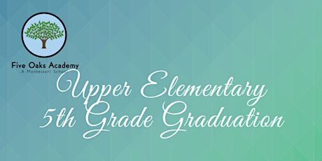 2022 Upper Elementary 5th Grade Graduation Ceremony tickets