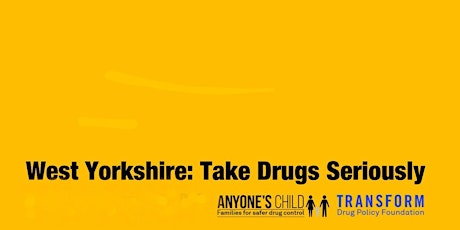 Anyone's Child. Take Drugs Seriously. West Yorkshire: Action Meeting tickets