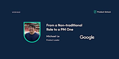 Webinar: From a Non-traditional Role to a PM One by Google Product Leader tickets