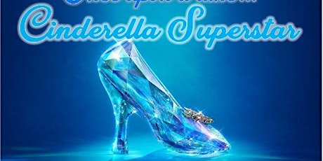 Once upon a time...Cinderella Superstar - Artpoint Academy biglietti