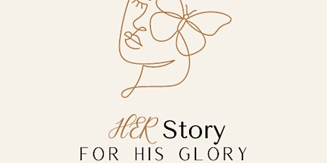 Her Story for His Glory - Empowerment Summit tickets
