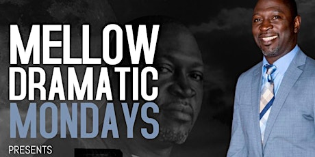 MELLOW DRAMATIC MONDAYS Featuring MIKE PHILLIPS tickets