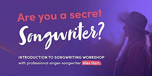 Are you a Secret Songwriter?  Songwriting Workshop