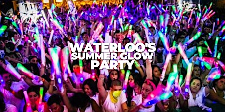 WATERLOO'S SUMMER GLOW PARTY @ PROHIBITION | OFFICIAL SUMMER KICK-OFF tickets