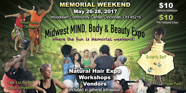 2017 Midwest MIND, Body & Beauty Expo - Natural Hair Expo and more!