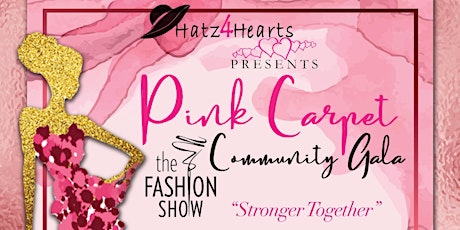 Pink Carpet Community Gala-Featuring Bold & Confident YOU Fashion Show tickets